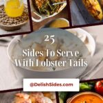 What to Serve with Lobster Tails