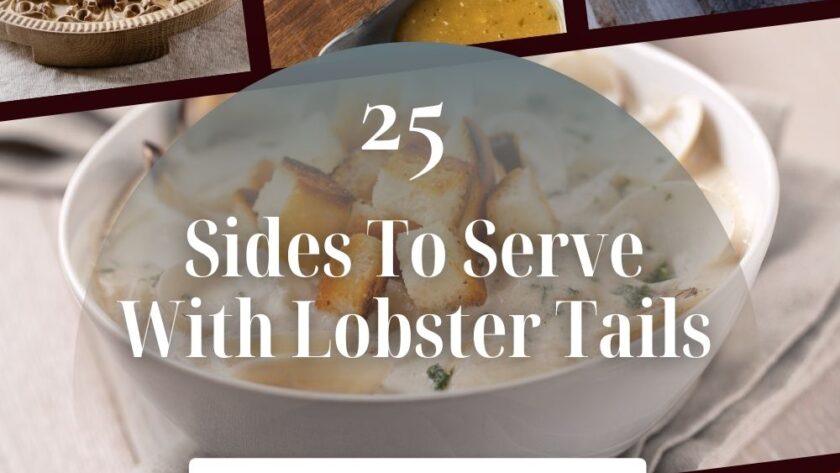 What to Serve with Lobster Tails