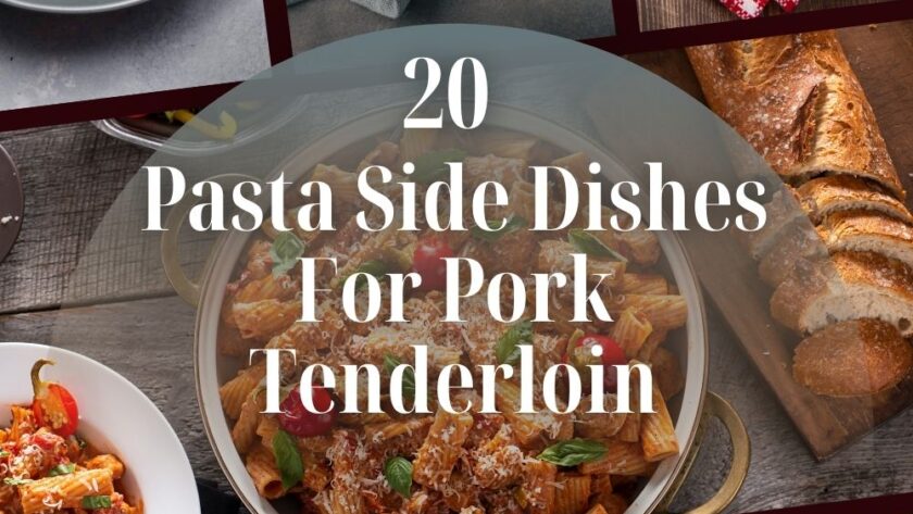 Pasta Side Dishes For Pork Tenderloin