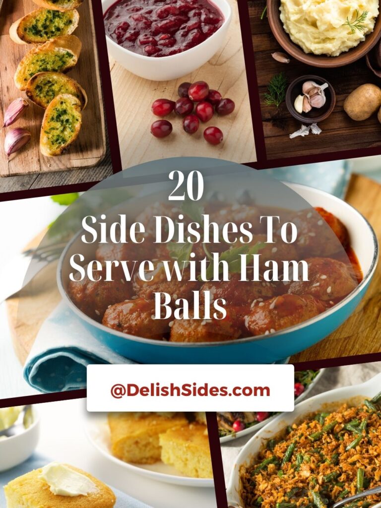 What to Serve with Ham Balls: 20 Side Dishes