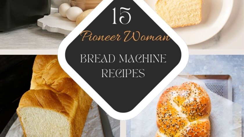 15 Pioneer Woman Bread Machine Recipes