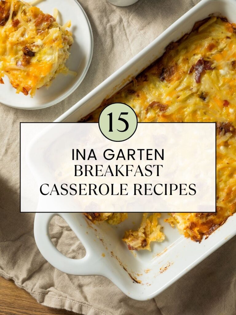 15 Ina Garten Breakfast Casserole Recipes