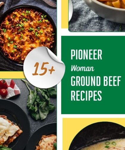 15+ Pioneer Woman Ground Beef Recipes