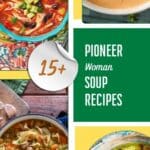 15+ Pioneer Woman Soup Recipes