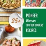 25+ Pioneer Woman Chicken Dinners Recipes