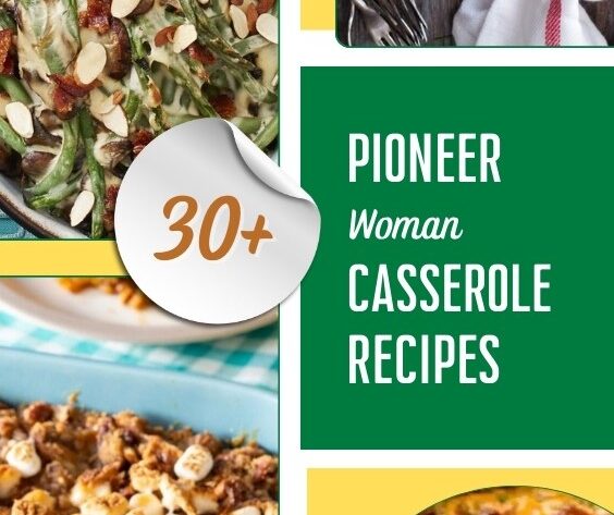 30+ Pioneer Woman Casserole Recipes