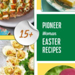 15+ Pioneer Woman Easter Recipes