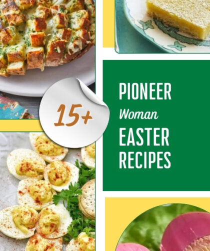 15+ Pioneer Woman Easter Recipes