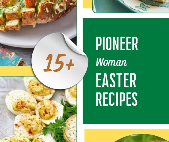 15+ Pioneer Woman Easter Recipes