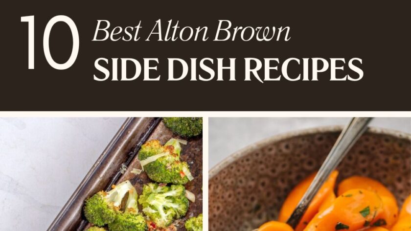 10 Best Alton Brown Side Dish Recipes