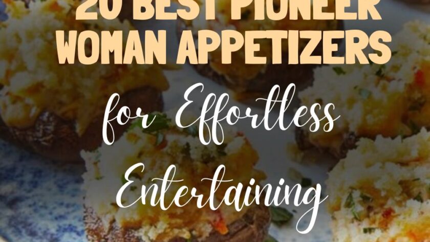 20 Best Pioneer Woman Appetizer Recipes for Effortless Entertaining