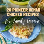 20 Best Pioneer Woman Chicken Recipes for Family Dinners