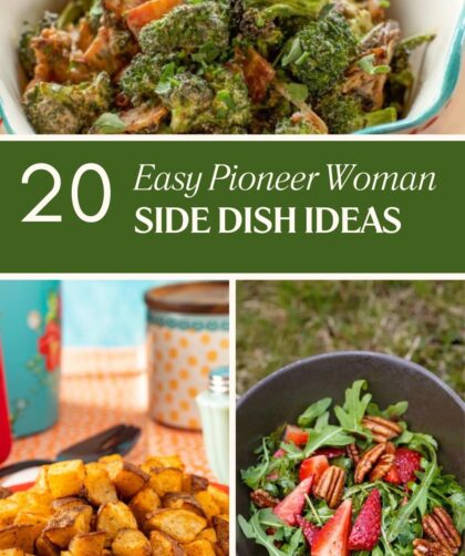 20+ Easy Pioneer Woman Side Dish Ideas to Elevate Any Meal