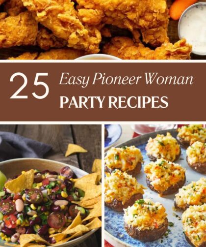 25 Easy Pioneer Woman Party Recipes to Wow Your Friends