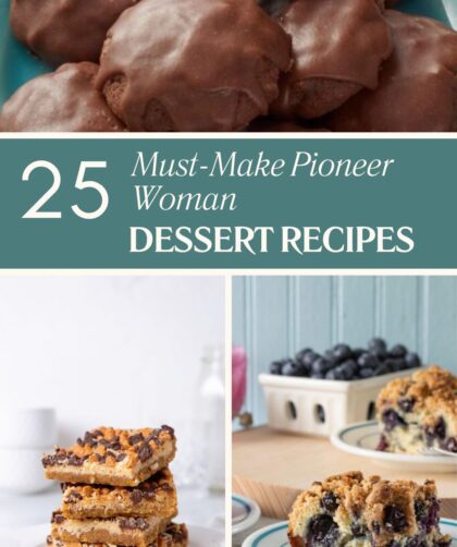 25 Must-Make Pioneer Woman Dessert Recipes