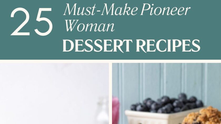 25 Must-Make Pioneer Woman Dessert Recipes