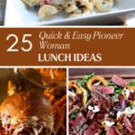 25 Quick & Easy Pioneer Woman Lunch Ideas