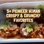 5+ Pioneer Woman Crispy & Crunchy Favorites