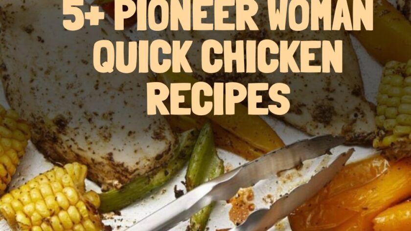 5+ Pioneer Woman Quick Chicken Recipes